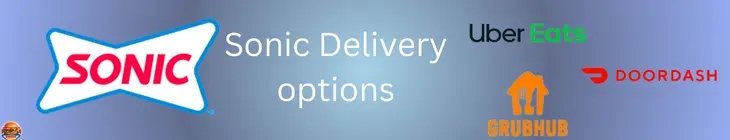 Sonic Drive-In Delivery & pickup guide 2 Sonic Drive-In Delivery methods and guide ubereats, doordash, grubhub